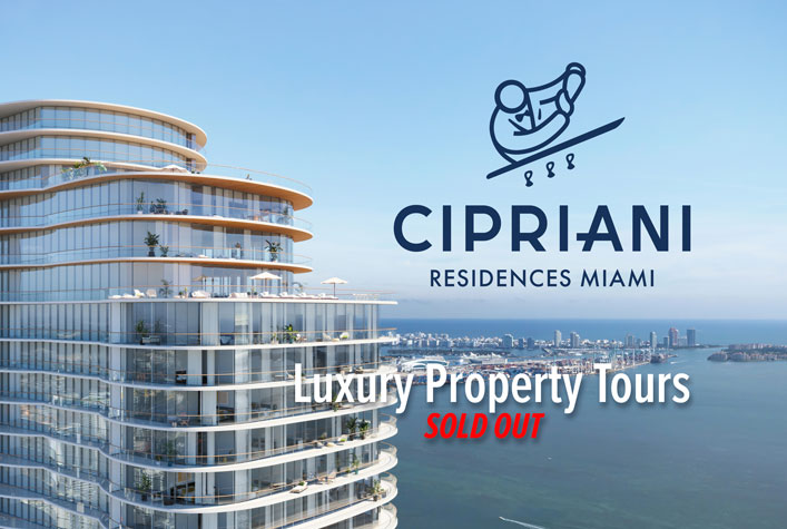 Luxury Property Tours - CIPRIANI RESIDENCES MIAMI - (limited avalability)